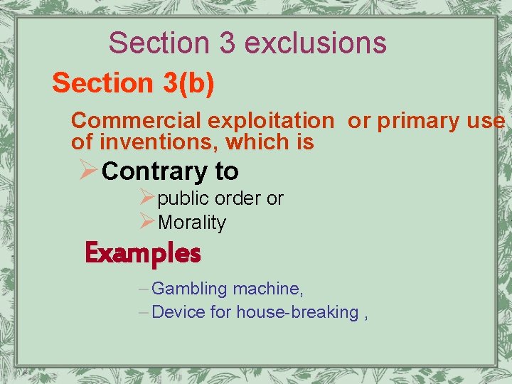 Section 3 exclusions Section 3(b) Commercial exploitation or primary use of inventions, which is