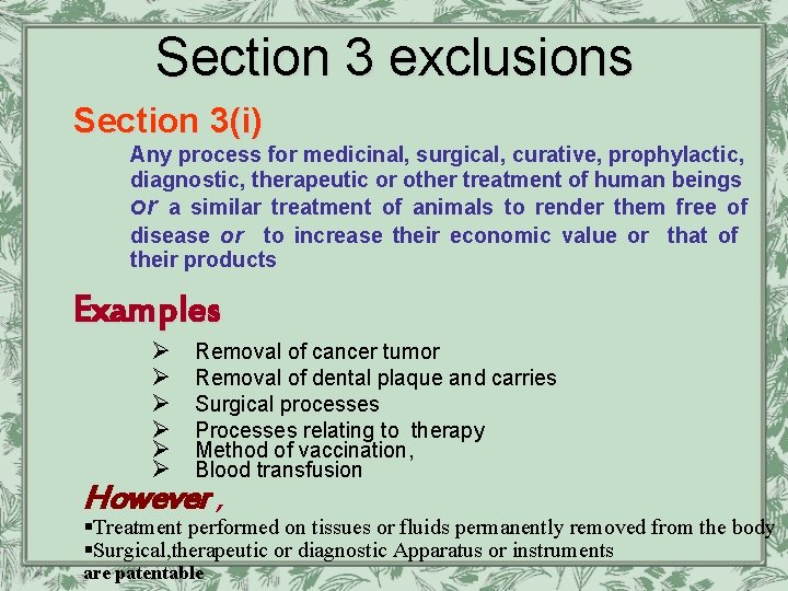 Section 3 exclusions Section 3(i) Any process for medicinal, surgical, curative, prophylactic, diagnostic, therapeutic