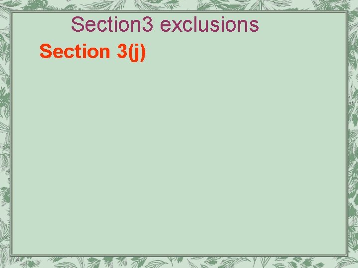 Section 3 exclusions Section 3(j) 