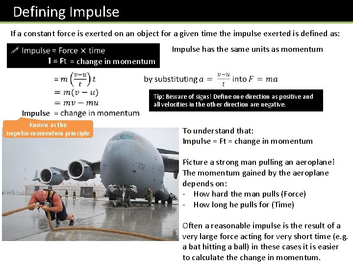 Defining Impulse If a constant force is exerted on an object for a given