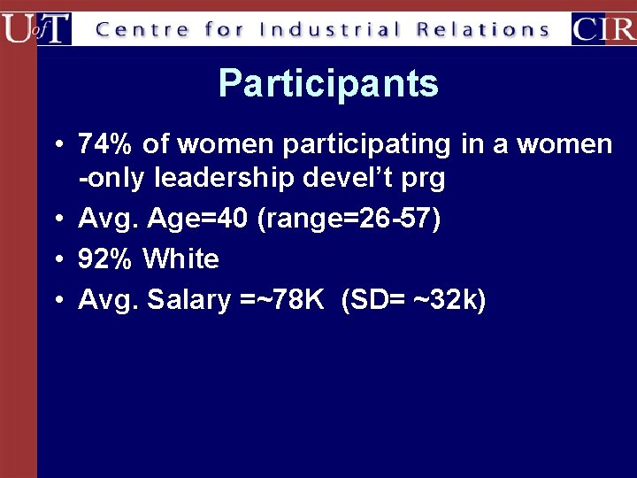 Participants • 74% of women participating in a women -only leadership devel’t prg •