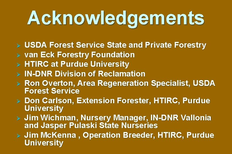 Acknowledgements Ø Ø Ø Ø USDA Forest Service State and Private Forestry van Eck