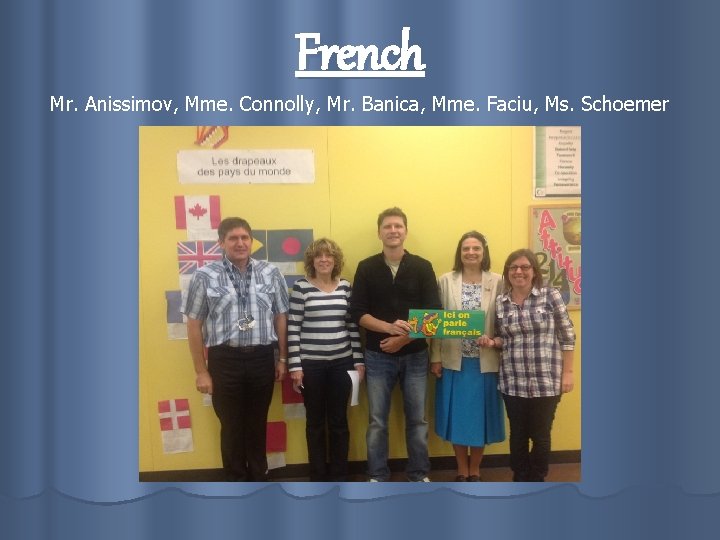 French Mr. Anissimov, Mme. Connolly, Mr. Banica, Mme. Faciu, Ms. Schoemer 
