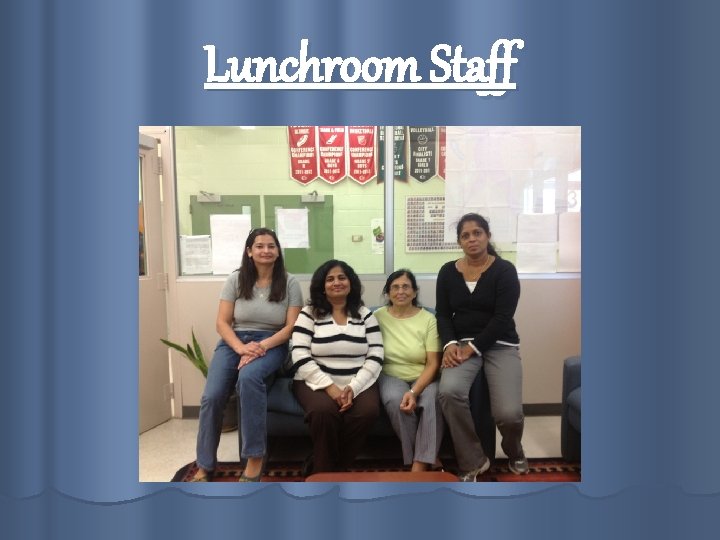 Lunchroom Staff 