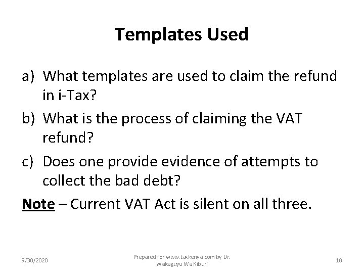 Templates Used a) What templates are used to claim the refund in i-Tax? b)