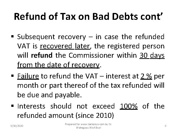 Refund of Tax on Bad Debts cont’ § Subsequent recovery – in case the