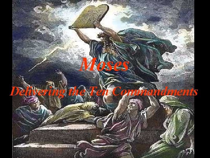 Moses Delivering the Ten Commandments 