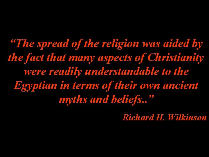 “The spread of the religion was aided by the fact that many aspects of