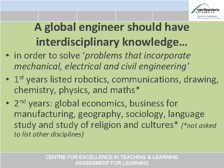 A global engineer should have interdisciplinary knowledge… • in order to solve ‘problems that