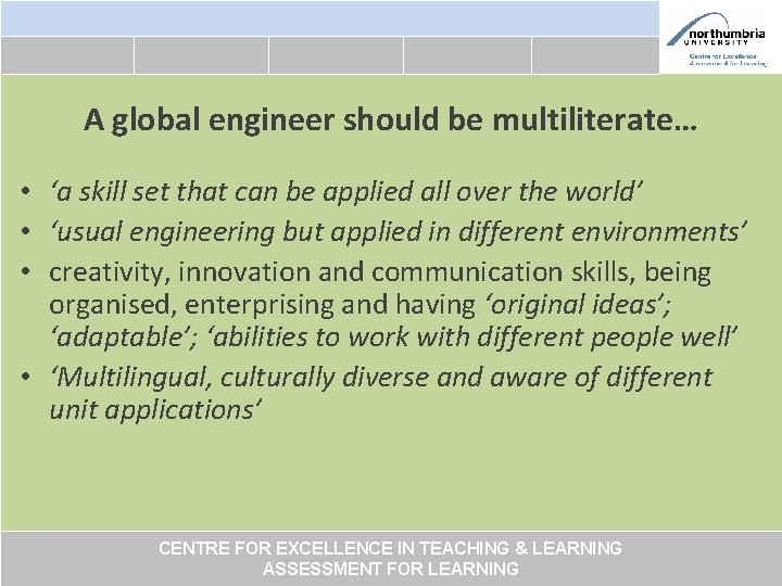 A global engineer should be multiliterate… • ‘a skill set that can be applied
