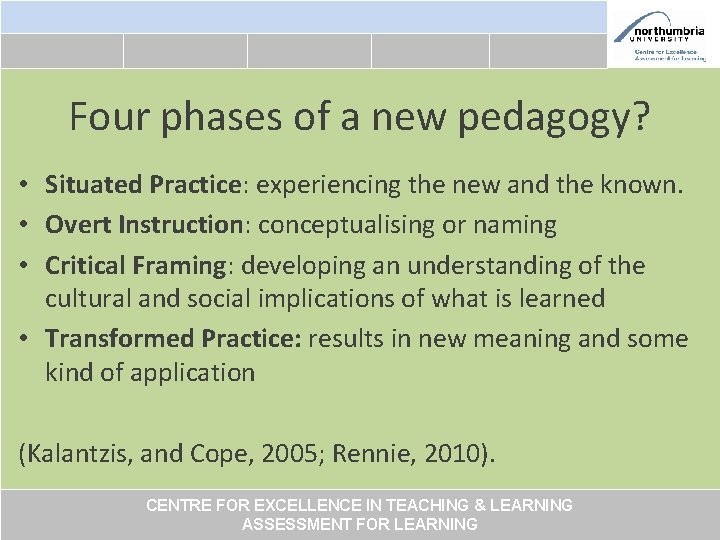 Four phases of a new pedagogy? • Situated Practice: experiencing the new and the