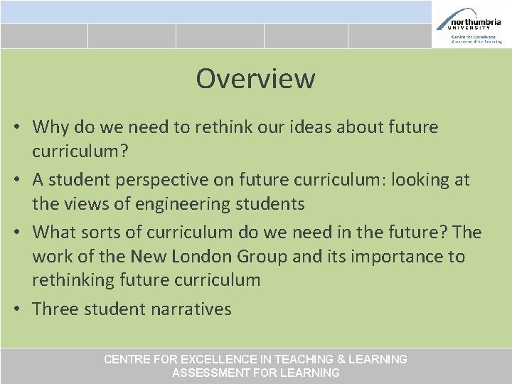 Overview • Why do we need to rethink our ideas about future curriculum? •