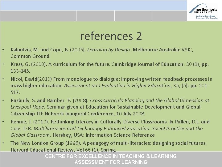 references 2 • • • Kalantzis, M. and Cope, B. (2005). Learning by Design.