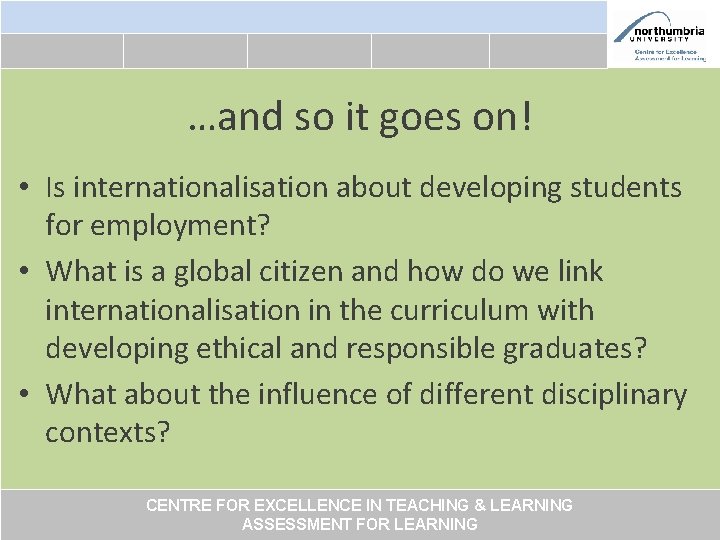 …and so it goes on! • Is internationalisation about developing students for employment? •