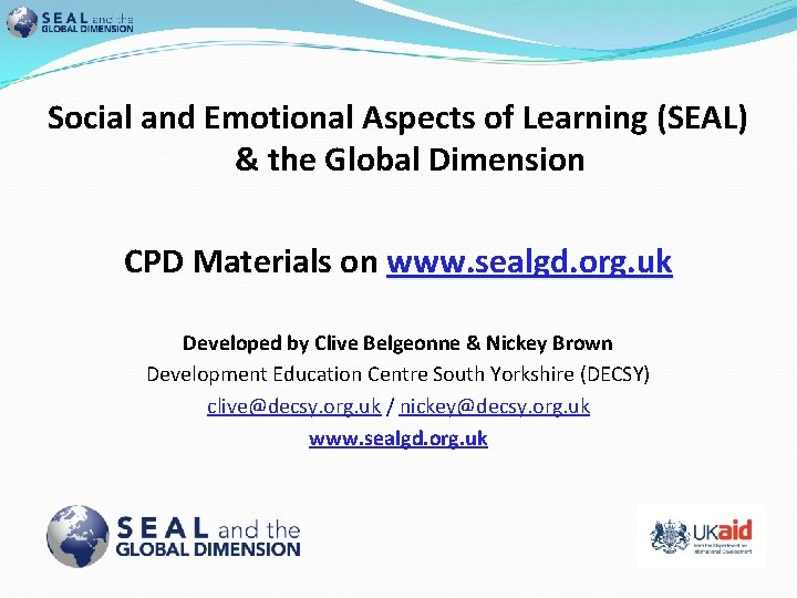 Social and Emotional Aspects of Learning (SEAL) & the Global Dimension CPD Materials on