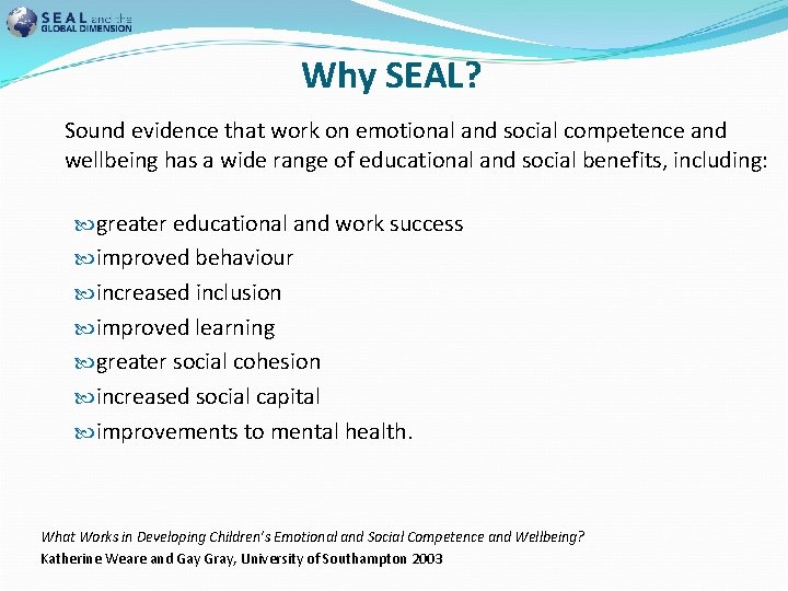 Why SEAL? Sound evidence that work on emotional and social competence and wellbeing has