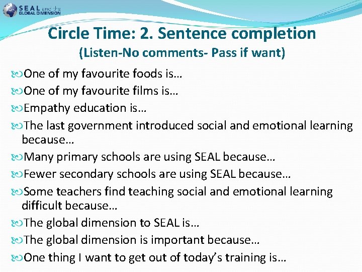 Circle Time: 2. Sentence completion (Listen-No comments- Pass if want) One of my favourite