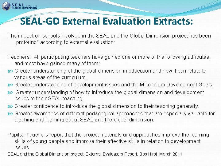SEAL-GD External Evaluation Extracts: The impact on schools involved in the SEAL and the