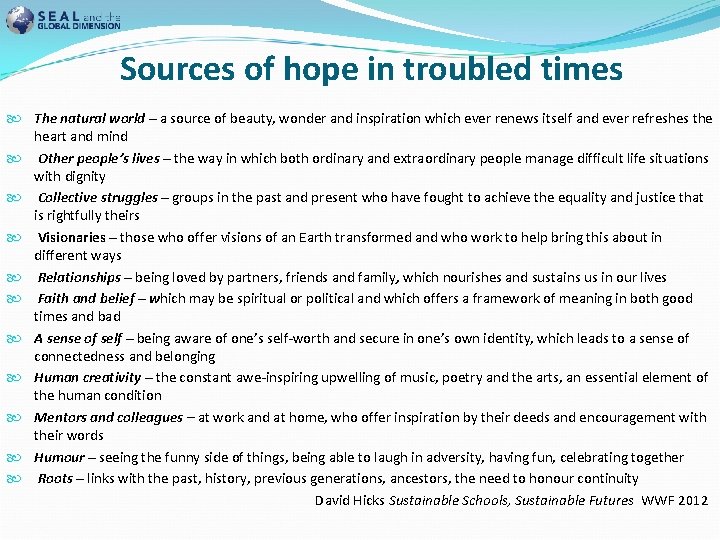 Sources of hope in troubled times The natural world – a source of beauty,