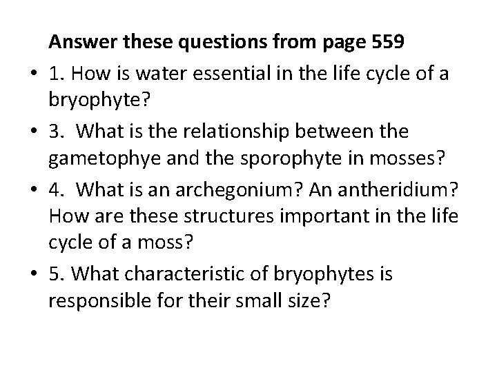  • • Answer these questions from page 559 1. How is water essential