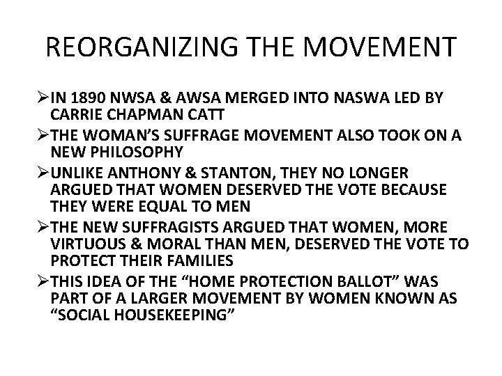REORGANIZING THE MOVEMENT ØIN 1890 NWSA & AWSA MERGED INTO NASWA LED BY CARRIE REORGANIZING THE MOVEMENT ØIN 1890 NWSA & AWSA MERGED INTO NASWA LED BY CARRIE