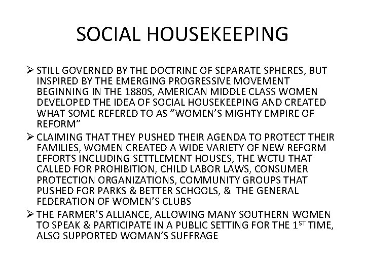 SOCIAL HOUSEKEEPING Ø STILL GOVERNED BY THE DOCTRINE OF SEPARATE SPHERES, BUT INSPIRED BY SOCIAL HOUSEKEEPING Ø STILL GOVERNED BY THE DOCTRINE OF SEPARATE SPHERES, BUT INSPIRED BY