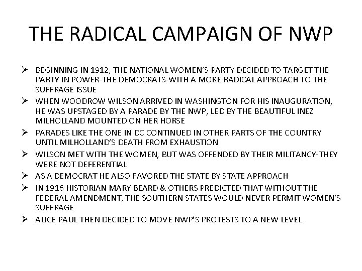 THE RADICAL CAMPAIGN OF NWP Ø BEGINNING IN 1912, THE NATIONAL WOMEN’S PARTY DECIDED THE RADICAL CAMPAIGN OF NWP Ø BEGINNING IN 1912, THE NATIONAL WOMEN’S PARTY DECIDED