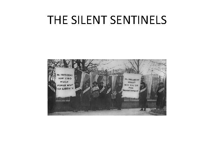 THE SILENT SENTINELS THE SILENT SENTINELS