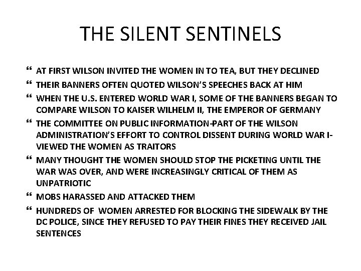 THE SILENT SENTINELS AT FIRST WILSON INVITED THE WOMEN IN TO TEA, BUT THEY THE SILENT SENTINELS AT FIRST WILSON INVITED THE WOMEN IN TO TEA, BUT THEY