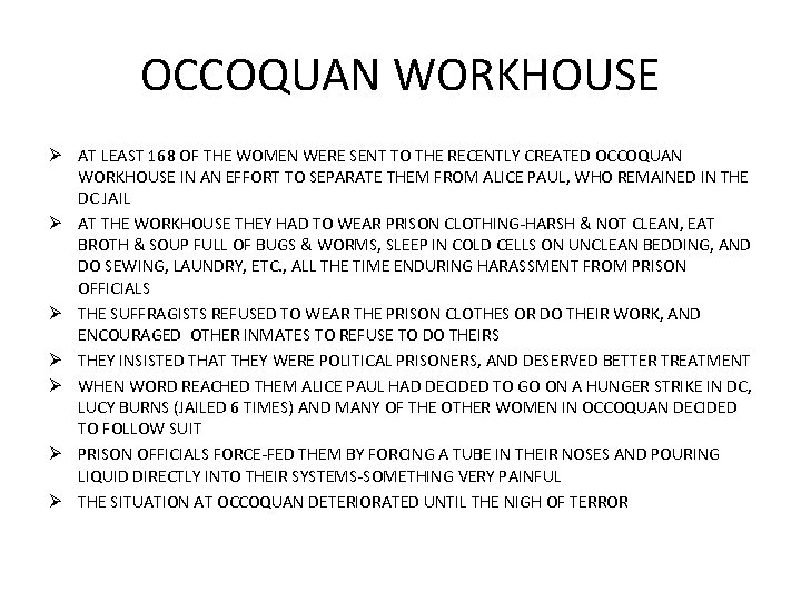 OCCOQUAN WORKHOUSE Ø AT LEAST 168 OF THE WOMEN WERE SENT TO THE RECENTLY OCCOQUAN WORKHOUSE Ø AT LEAST 168 OF THE WOMEN WERE SENT TO THE RECENTLY
