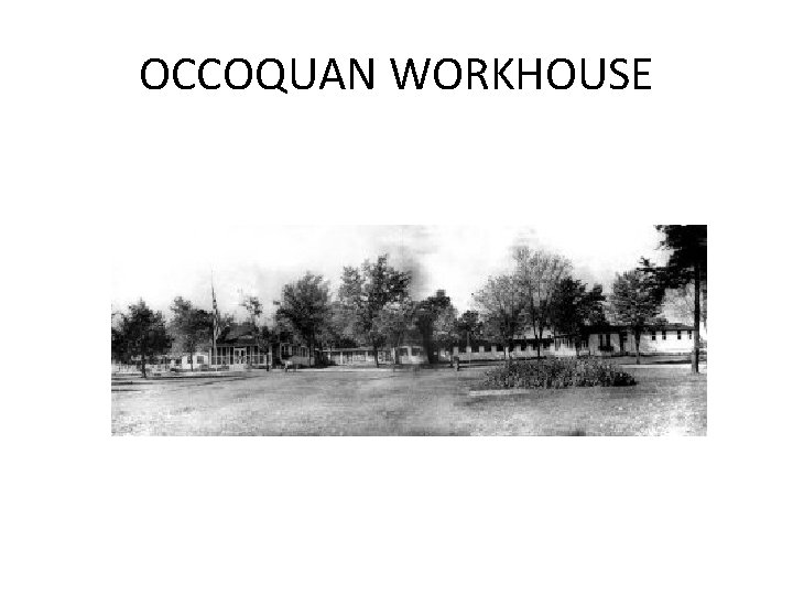 OCCOQUAN WORKHOUSE OCCOQUAN WORKHOUSE