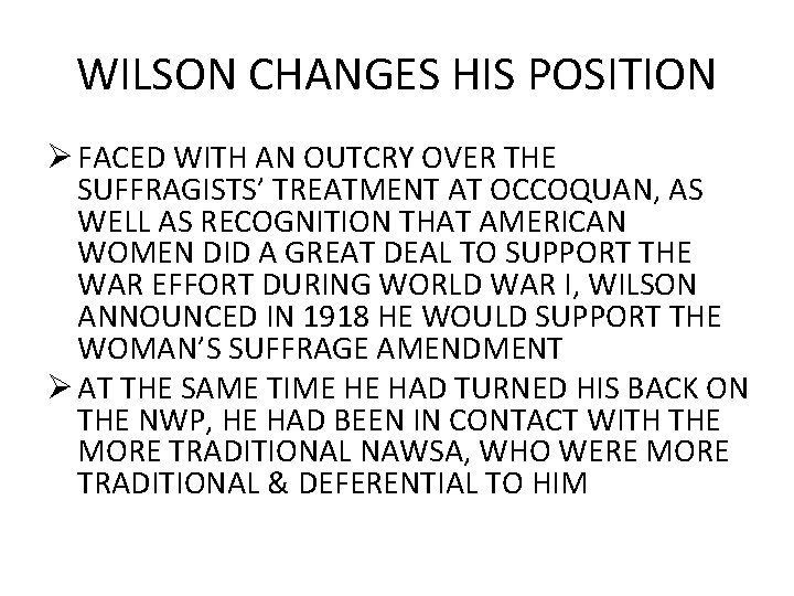 WILSON CHANGES HIS POSITION Ø FACED WITH AN OUTCRY OVER THE SUFFRAGISTS’ TREATMENT AT WILSON CHANGES HIS POSITION Ø FACED WITH AN OUTCRY OVER THE SUFFRAGISTS’ TREATMENT AT