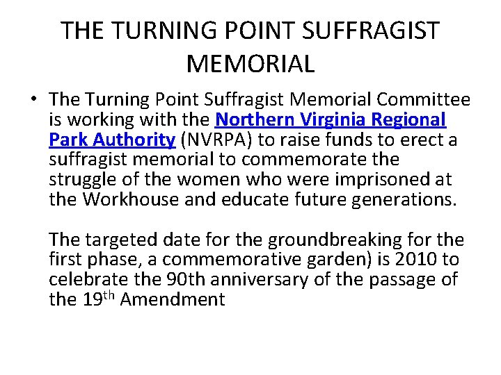 THE TURNING POINT SUFFRAGIST MEMORIAL • The Turning Point Suffragist Memorial Committee is working THE TURNING POINT SUFFRAGIST MEMORIAL • The Turning Point Suffragist Memorial Committee is working