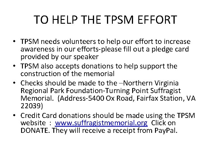 TO HELP THE TPSM EFFORT • TPSM needs volunteers to help our effort to TO HELP THE TPSM EFFORT • TPSM needs volunteers to help our effort to