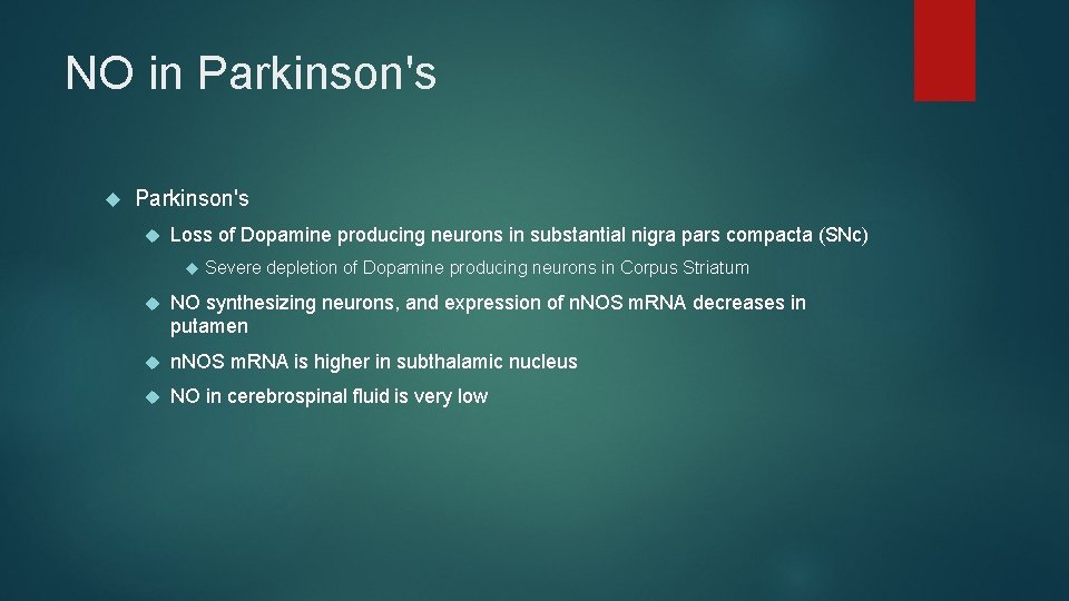 NO in Parkinson's Loss of Dopamine producing neurons in substantial nigra pars compacta (SNc)