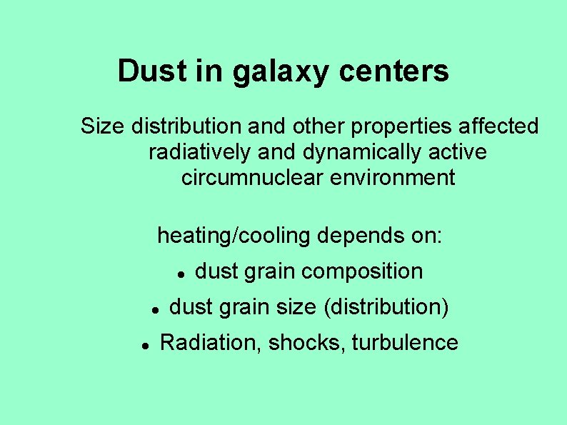 Dust in galaxy centers Size distribution and other properties affected radiatively and dynamically active