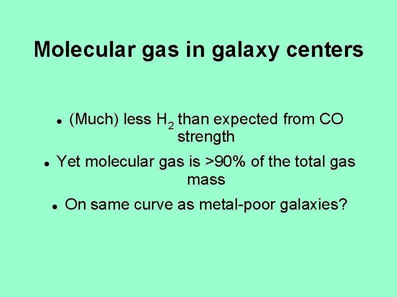 Molecular gas in galaxy centers (Much) less H 2 than expected from CO strength