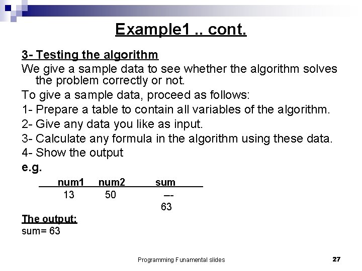 Example 1. . cont. 3 - Testing the algorithm We give a sample data