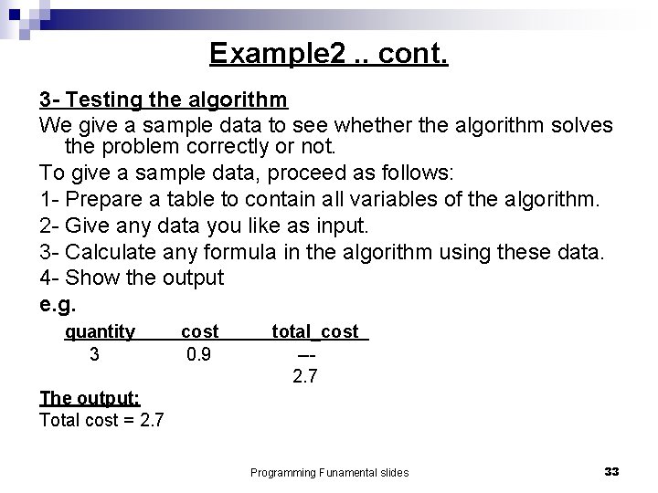 Example 2. . cont. 3 - Testing the algorithm We give a sample data