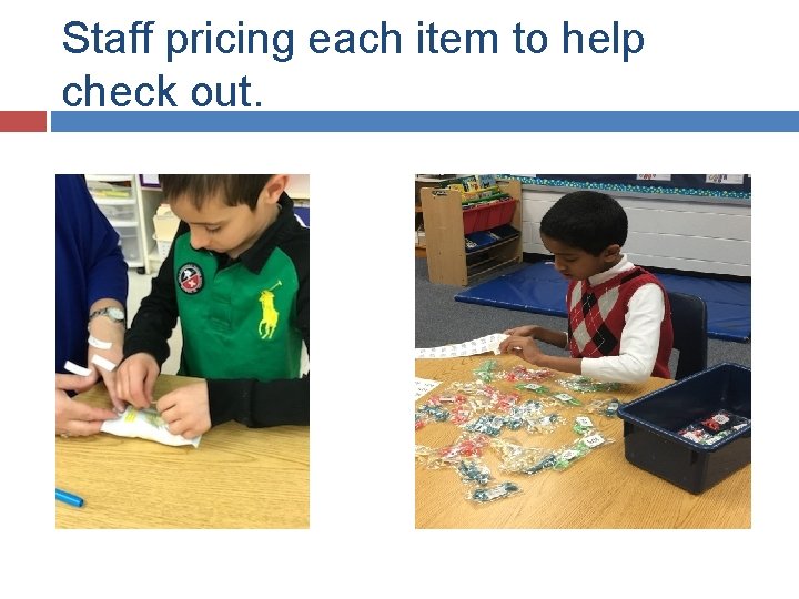 Staff pricing each item to help check out. 