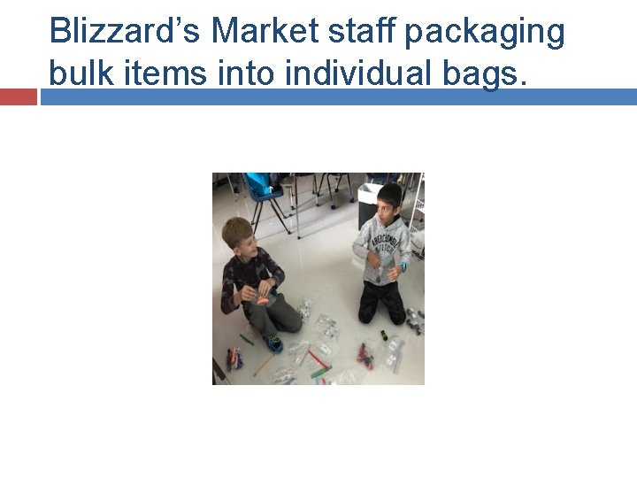 Blizzard’s Market staff packaging bulk items into individual bags. Blizzard’s Market staff packaging bulk items into individual bags.