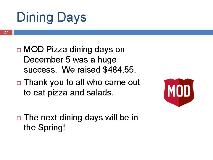 Dining Days 27 MOD Pizza dining days on December 5 was a huge success.