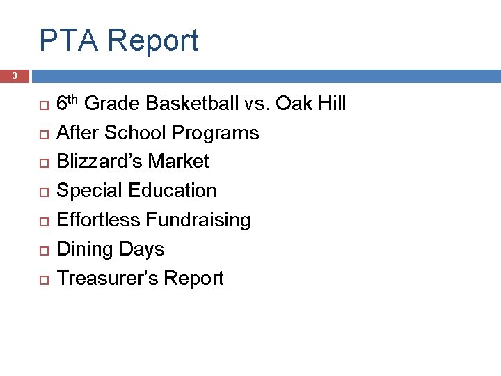 PTA Report 3 6 th Grade Basketball vs. Oak Hill After School Programs Blizzard’s PTA Report 3 6 th Grade Basketball vs. Oak Hill After School Programs Blizzard’s