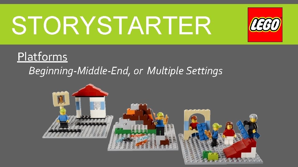 STORYSTARTER Platforms Beginning-Middle-End, or Multiple Settings 