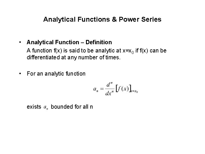Analytical Functions & Power Series • Analytical Function – Definition A function f(x) is Analytical Functions & Power Series • Analytical Function – Definition A function f(x) is