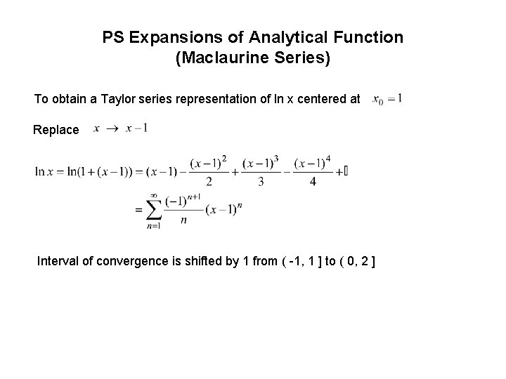 PS Expansions of Analytical Function (Maclaurine Series) To obtain a Taylor series representation of PS Expansions of Analytical Function (Maclaurine Series) To obtain a Taylor series representation of