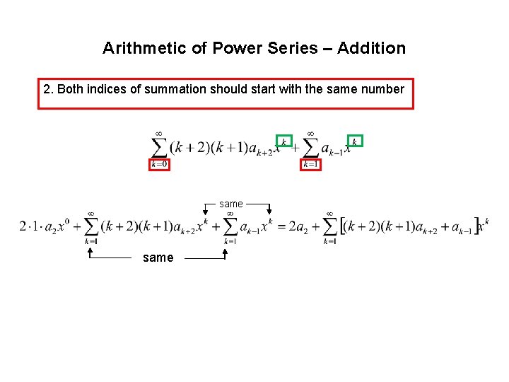 Arithmetic of Power Series – Addition 2. Both indices of summation should start with Arithmetic of Power Series – Addition 2. Both indices of summation should start with