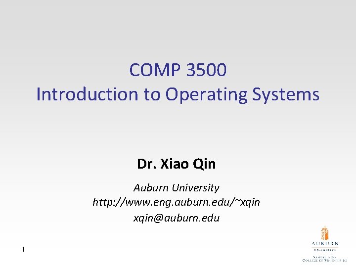 COMP 3500 Introduction to Operating Systems Dr. Xiao Qin Auburn University http: //www. eng.