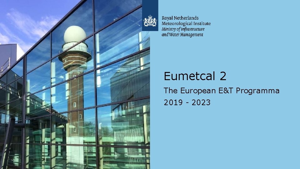 Eumetcal 2 The European E&T Programma 2019 - 2023 