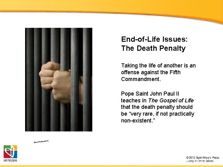 End-of-Life Issues: The Death Penalty Taking the life of another is an offense against